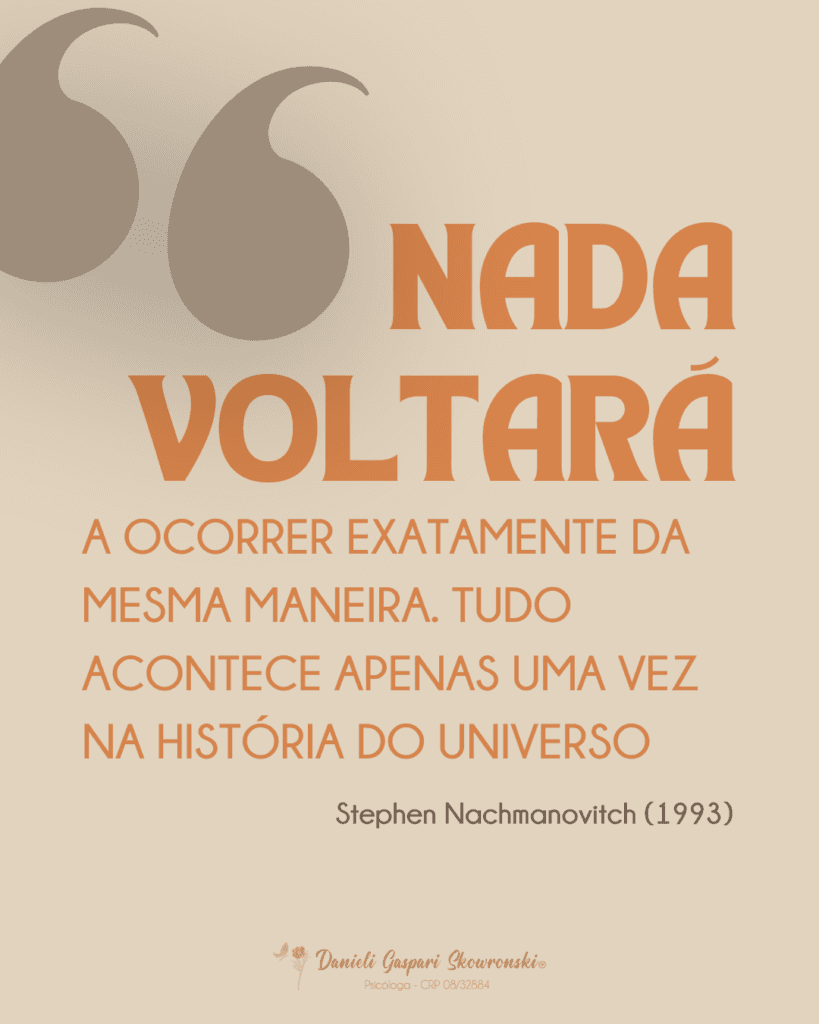 Tudo acontece uma vez